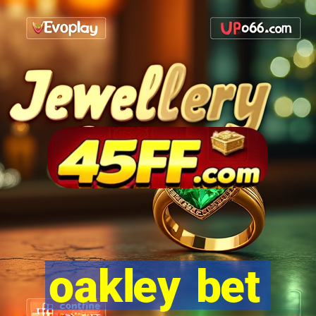 oakley bet